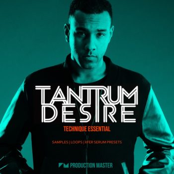 Production Master - Tantrum Desire - Technique Essential